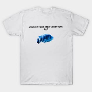 funny fish quote T-Shirt